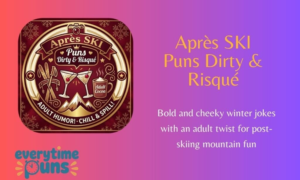 apres-ski-puns-dirty-and-risque