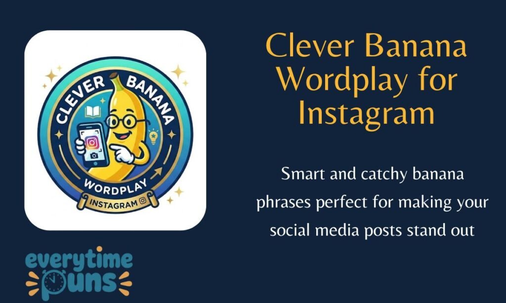 clever-banana-wordplay-for-instagram