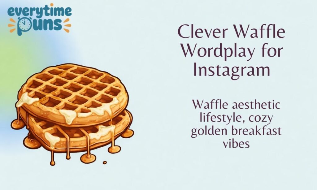clever-waffle-wordplay-for-instagram