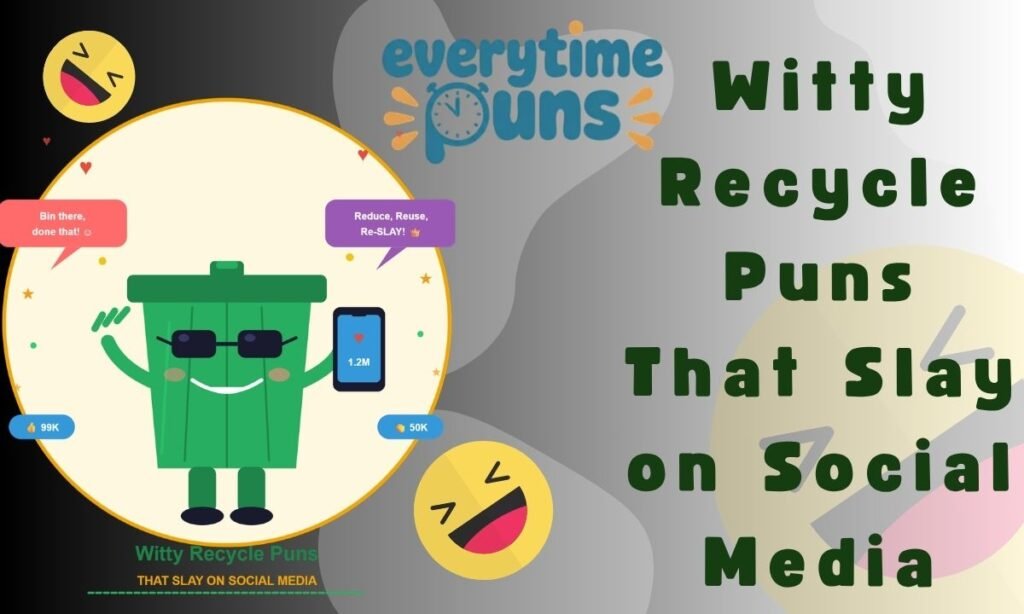 witty-recycle-puns-that-slay-on-social-media