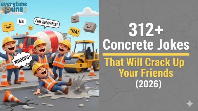 312_concrete_jokes_that_will_crack_up_your_friends_2026