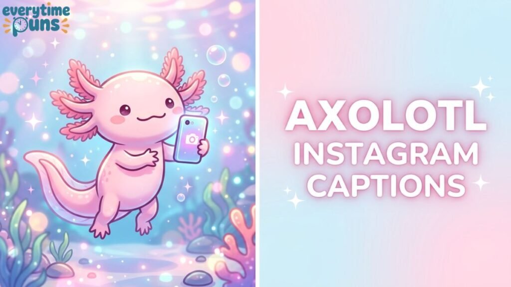 axolotl_instagram_captions