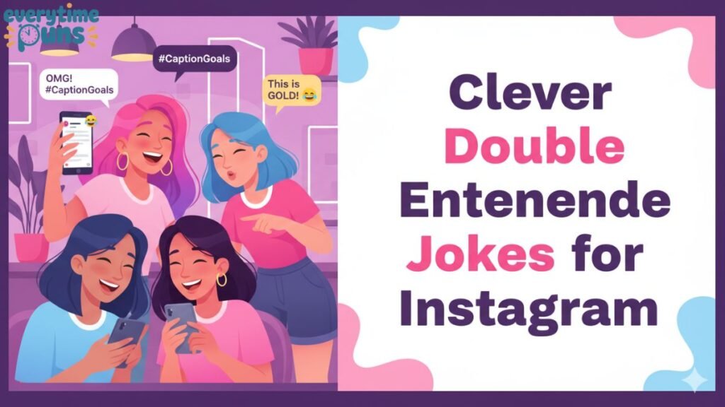 clever_double_entendre_jokes_for_instagram