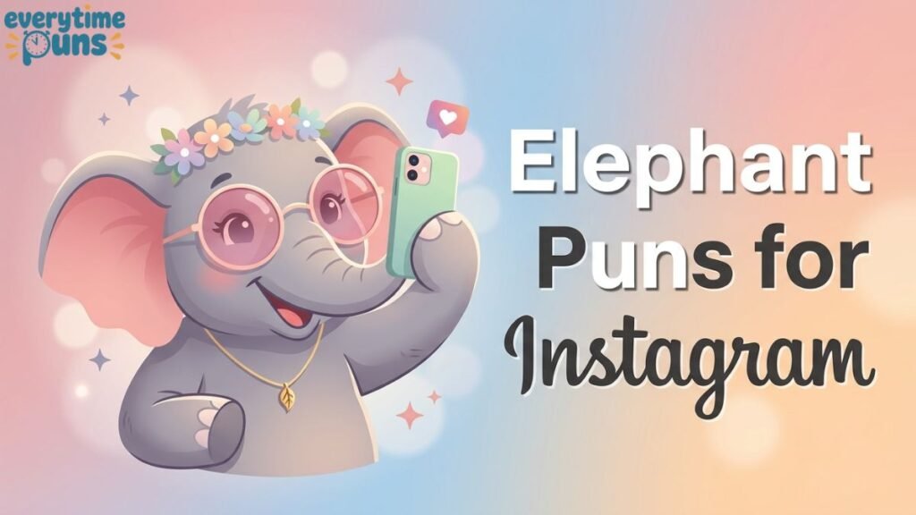 elephant_puns_for_instagram
