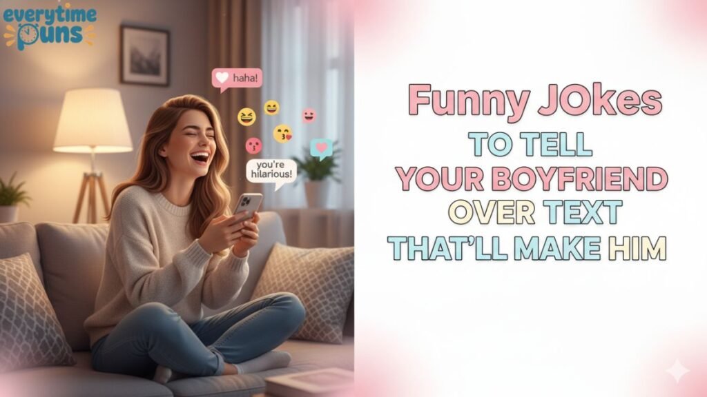 funny_jokes_to_tell_your_boyfriend_over_text